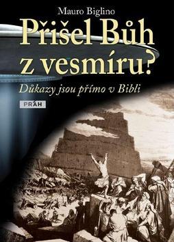 Obrázok Přišel bůh z vesmíru? - Důkazy jsou přímo v Bibli