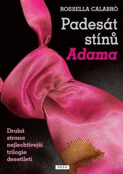 Obrázok Padesát stínů Adama - Druhá strana nejlechtivější trilogie desetiletí