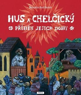 Obrázok Hus a Chelčický – Příběh jejich doby
