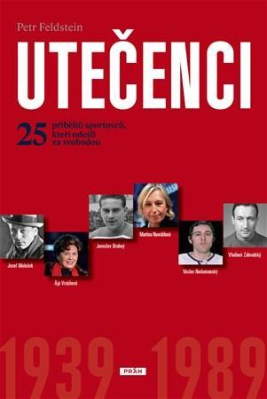 Obrázok Utečenci - 25 příběhů sportovců, kteří odešli za svobodou