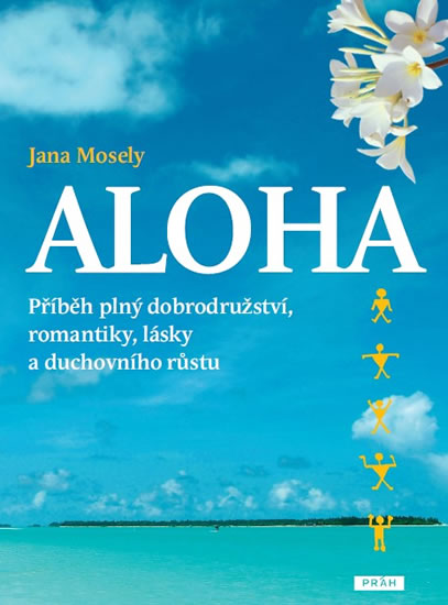 Obrázok Aloha - Příběh plný dobrodružství, romantiky, lásky a duchovního růstu