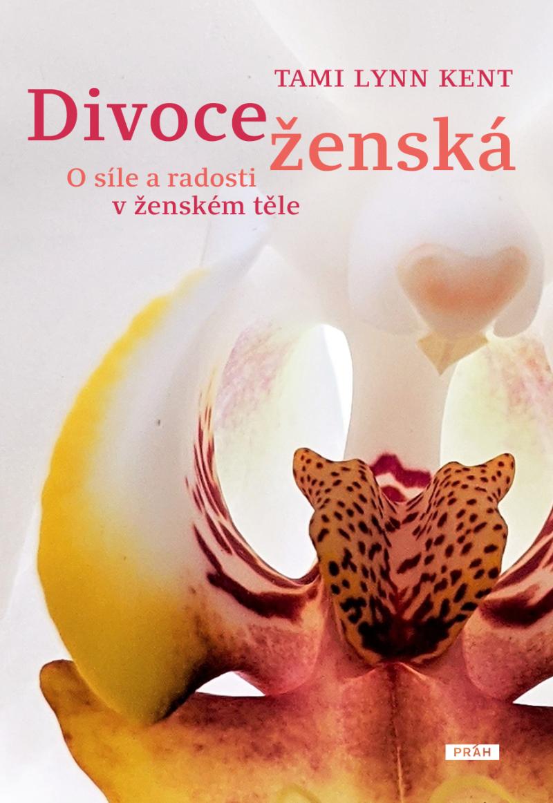 Obrázok Divoce ženská - O síle a radosti v ženském těle