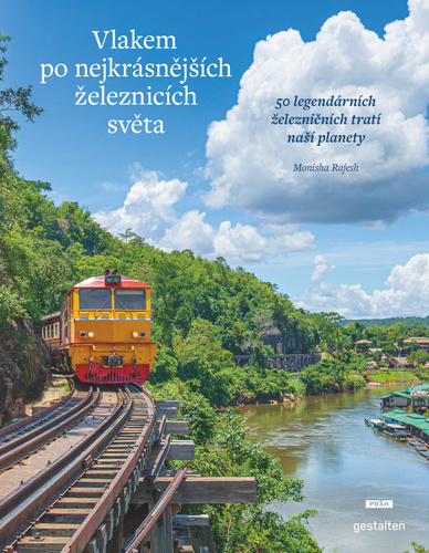Obrázok Vlakem po nejkrásnějších železnicích světa - 50 legendárních železničních tratí naší planety