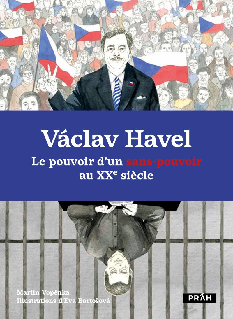 Obrázok Václav Havel Le pouvoir d’un sans-pouvoir au XXe siecle