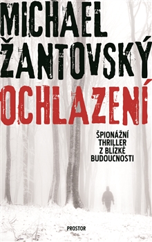 Obrazok Ochlazení - Špionážní thriller z blízké budoucnosti