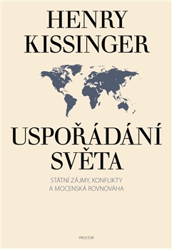 Obrazok Uspořádání světa - Státní zájmy, konflikty a mocenská rovnováha