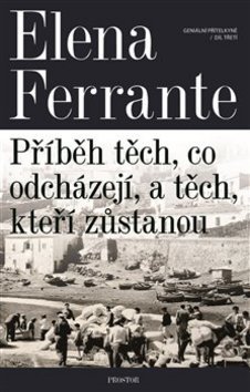 Obrázok Geniální přítelkyně 3 - Příběh těch, co odcházejí, a těch, kteří zůstanou