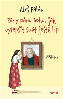 Obrazok Rady pánu Bohu, jak vylepšit svět ještě líp
