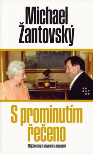 Obrazok S prominutím řečeno - Můj život mezi slavnými a mocnými