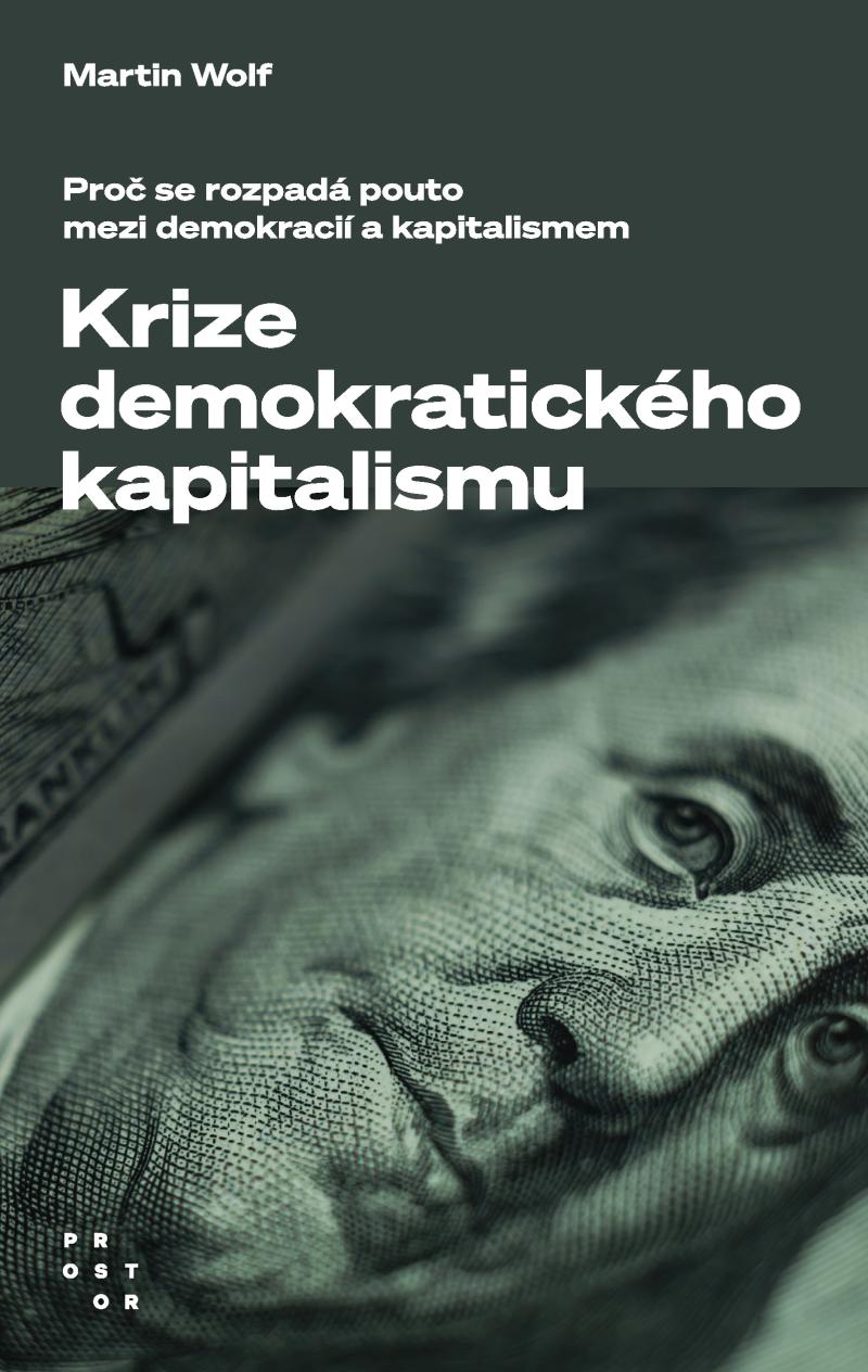 Obrázok Krize demokratického kapitalismu - Proč se rozpadá pouto mezi demokracií a kapitalismem
