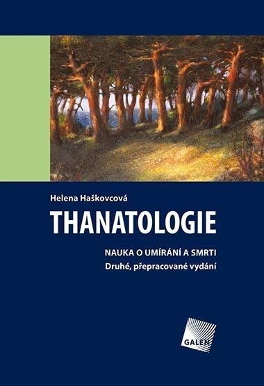 Obrazok Thanatologie - Nauka o umírání a smrti. Druhé, přepracované vydání