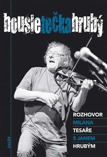 Obrázok Housle tečka Hrubý - Rozhovor Milana Tes