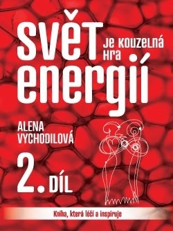 Obrazok Svět je kouzelná hra energií 2. - Kniha, která léčí a inspiruje