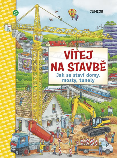 Obrázok Vítej na stavbě - Jak se staví domy, mosty, tunely