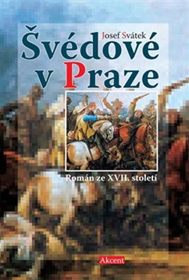 Obrazok Švédové v Praze - Román ze XVII. století