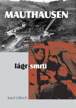 Obrázok Mauthausen – lágr smrti