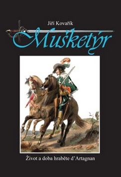 Obrázok Mušketýr - Život a doba hraběte d´ Artagnan