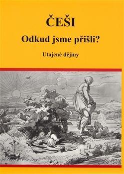 Obrázok Češi Odkud jsme přišli? - Utajené dějiny