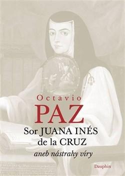 Obrázok Sor Juana Inés de la Cruz aneb nástrahy