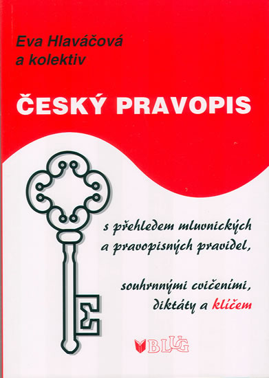 Obrázok Český pravopis s přehledem mluvnických a pravopisných pravidel, souhrnnými cvičeními, diktátem a klíčem - 2. vydání