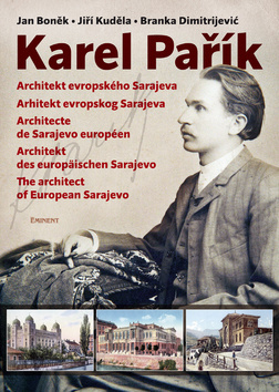 Obrázok Karel Pařík – Architekt evropského Sarajeva