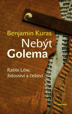 Obrázok Nebýt Golema - Rabbi Löw, židovství a češství
