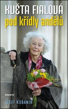 Obrázok Květa Fialová - Pod křídly andělů