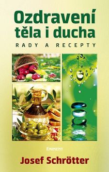 Obrázok Ozdravení těla i ducha - Rady a recepty