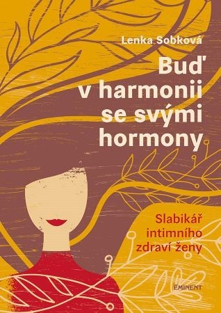 Obrázok Buď v harmonii se svými hormony - Slabikář intimního zdraví ženy