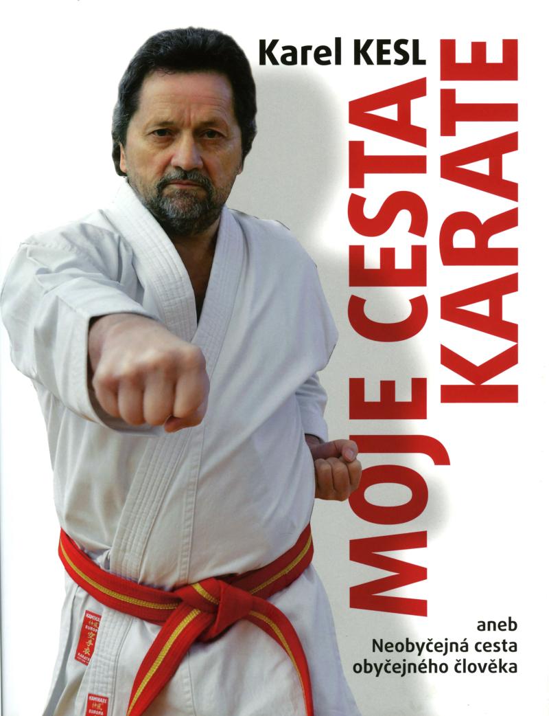 Obrázok Moje cesta karate aneb Neobyčejná cesta obyčejného člověka