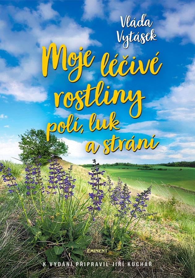 Obrázok Vláďa Vytásek - Moje léčivé rostliny polí, luk a strání