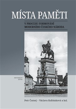 Obrazok Místa paměti v procesu formování moderního českého národa