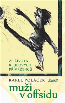 Obrazok Muži v offsidu - Ze života klubových přívrženců