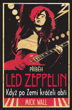 Obrázok Příběh Led  Zeppelin - Když po zemi kráčeli obři