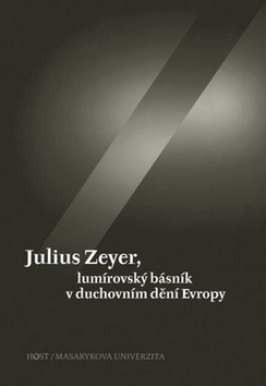 Obrázok Julius Zeyer, lumírovský básník v duchovním dění Evropy