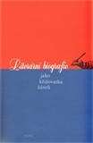 Obrázok Literární biografie jako křižovatka žánrů