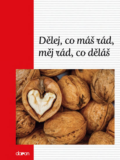 Obrázok Dělej, co máš rád, měj rád, co děláš