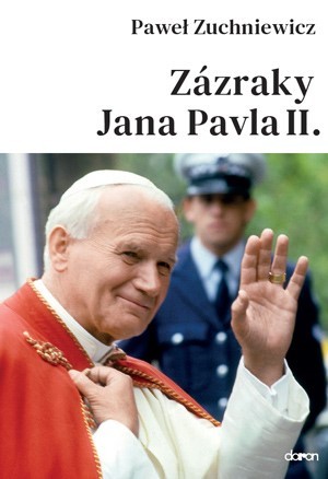 Obrázok Zázraky Jana Pavla II.