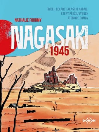 Obrazok Nagasaki 1945 - Příběh lékaře Takašiho Nagaie, který přežil výbuch atomové bomby
