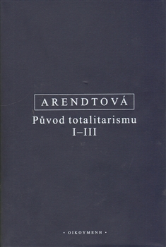 Obrazok Původ totalitarismu I-III