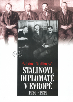 Obrázok Stalinovi diplomaté v Evropě 1930-1939
