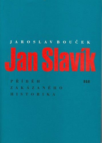 Obrázok Jan Slavík - Příběh zakázaného historika