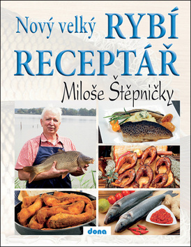 Obrázok Nový velký rybí receptář Miloše Štěpničk