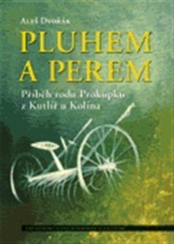 Obrazok Pluhem a perem - Příběh rodu Prokůpků z Kutlíř u Kolína