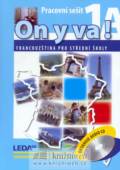 Obrázok ON Y VA! 1A+1B - Francouzština pro střední školy - pracovní sešity + 2CD