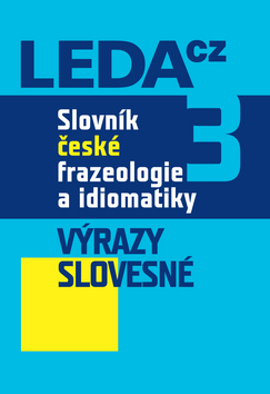 Obrázok Slovník české frazeologie a idiomatiky 3 – Výrazy slovesné