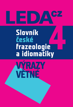 Obrázok Slovník české frazeologie a idiomatiky 4 – Výrazy větné