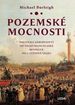 Obrázok Pozemské mocnosti - Politická náboženství od Velké francouzské revoluce do 1. světové války