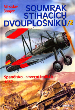 Obrázok Soumrak stíhacích dvouplošníků 2 - Španělsko-severní bojiště 1937