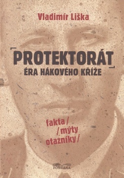 Obrázok Protektorát - Éra hákového kříže